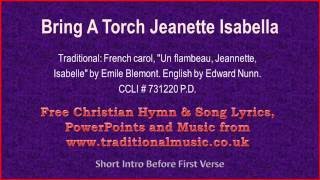 Bring A Torch Jeanette Isabella  Christmas Carols Lyrics amp Music [upl. by Veats]