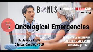 Mind the Bleep x BONUS Oncology Webinar Series 3 Oncological Emergencies [upl. by Grearson]