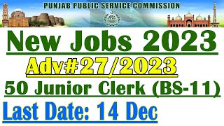 PPSC Latest Advertisement 2023 272023 November  Junior clerk jobs in DC Office Bahawalpur  Info [upl. by Atined581]