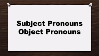 Subject pronouns  Object pronouns [upl. by Vaclav]