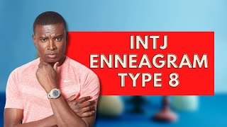 INTJ Enneagram Type 8Personality Types [upl. by Llenrub]