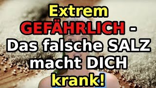 Extrem GEFÄHRLICH  Das falsche SALZ macht DICH krank [upl. by Paza441]