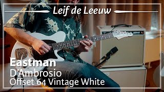 Eastman DAmbrosio Offset 64 Vintage White played by Leif de Leeuw  Demo [upl. by Aiela]