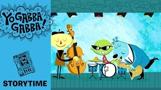 Story Time  Toot Your Horn  Yo Gabba Gabba [upl. by Desai]