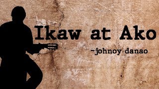 Ikaw at ako  with lyrics  johnoy danao [upl. by Biancha]