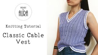 Knitting Tutorial  Classic Cable Vest [upl. by Banyaz521]