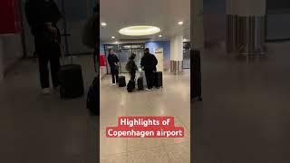 Highlights Copenhagen airport  airport denmark copenhagen [upl. by Pussej]