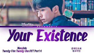 Wonstein 원슈타인  Your Existence 존재만으로 TwentyFive TwentyOne OST Part 4 스물다섯 스물하나 OST Lyrics가사 [upl. by Lindsley758]