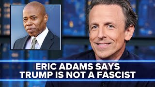 NY Mayor Eric Adams Says Trump Is Not a Fascist [upl. by Forsta249]