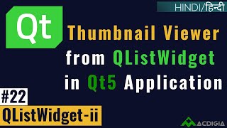 QListWidget Part 2 Thumbnail Viewer from QListWidget Qt C Tutorial 22 [upl. by Shep]