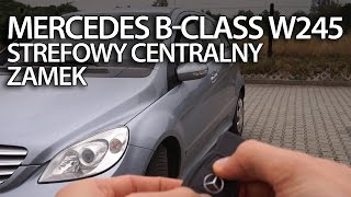 Mercedes W245 aktywacja strefowego centralnego zamka bezpieczeństwo [upl. by Malynda]