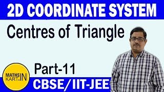 Centroid Incentre Orthocentre amp Circumcentre  PART11  Coordinate System Class11 CBSEJEE Maths [upl. by Yahsed]