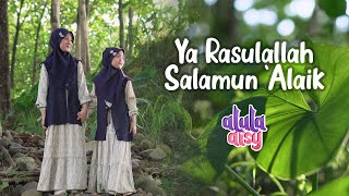 ALULA AISY  YA RASULALLAH SALAMUN ALAIK [upl. by Oigaib]