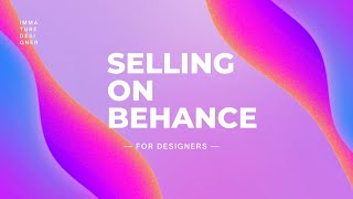 How to EARN on Behance  For Designers  Selling Digital Assets [upl. by Ysnat111]