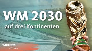 Fußball WM 2030 in sechs Ländern auf drei Kontinenten  Aktuelle Stunde [upl. by Philan]