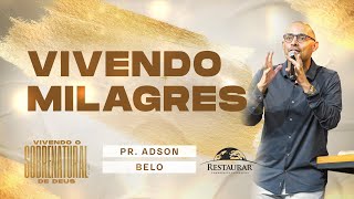 VIVENDO MILAGRES  Pr Adson Belo [upl. by Lahey]