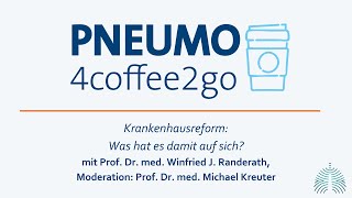 Pneumo4Coffee2Go Krankenhausreform Was hat es damit auf sich [upl. by Neeron]