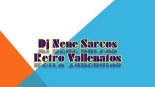 dj nene sarcos retro vallenatos [upl. by Lonergan]