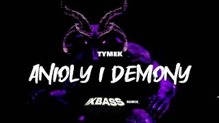 Tymek  Anioły i Demony XBASS Remix [upl. by Asit]