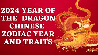 2024 Year Of The Dragon Chinese Zodiac Years And Traits [upl. by Rossing]