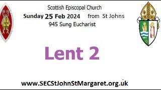 Lent 2  Sunday 25 February 2024 0945am Sung Eucharist St Johns Johnstone Scottish Episcopal Church [upl. by Wilbur652]