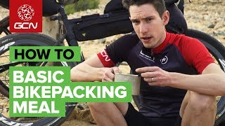 GCN Goes Bikepacking  How To Cook A Basic Meal [upl. by Eilsek346]