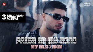 Deep Kalsi X KRNA  Paisa On My Mind  TUNNEL VISION  KALAMKAAR [upl. by Adelric]