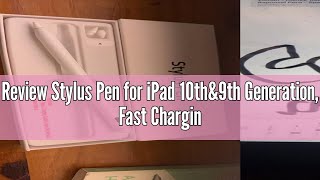 Review Stylus Pen for iPad 10thamp9th Generation Fast Charging Apple iPad Pencil with Palm Rejection [upl. by Basset537]