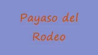 Payaso del Rodeo [upl. by Glynias]