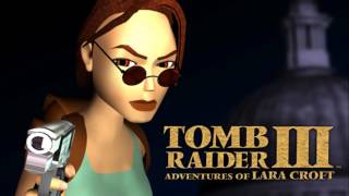 quotTomb Raider III Themequot TR III Adventures of Lara Croft soundtrack by Nathan McCree 1998 [upl. by Akeihsat]