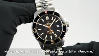 Meccaniche Veneziane Nereide Ceramica Special Edition Preowned [upl. by Daiz]