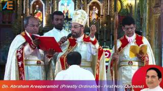 Priestly Ordination amp First Holy Qurbana  Dn Abraham Areeparambil [upl. by Brit]