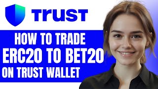 How to Trade ERC20 to BEP20 Tokens with Trust Wallet [upl. by Arratal869]