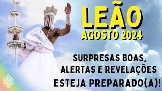 LEÃO AGOSTO 2024 ♌ VAI MARCAR SUA VIDA😱 ESTEJA PREPARADOA 💎VOCÊ CONQUISTOU E MERECE🔥4 NOTÍCIAS [upl. by Caprice]