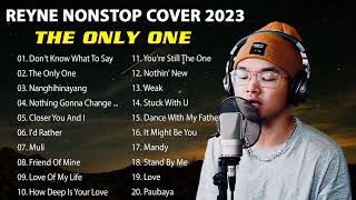 The Only One REYNE NONSTOP COVER SONGS LATEST 2023  BEST SONGS OF REYNE 2023 [upl. by Aikrehs]