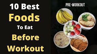 10 Best Foods To Eat Before Workout  Preworkout Meal Ideas [upl. by Sellers65]