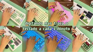 ASMR DIGITAÇÃO MAS TROCA O TECLADO A CADA 1 MINUTO [upl. by Ahsirpac515]