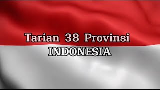 Tarian 38 Provinsi Indonesia [upl. by Thibault812]