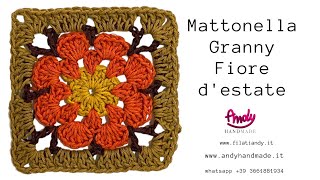 Tutorial Mattonella Granny Fiore destate Andy Handmade [upl. by Nylecoj482]