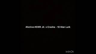 Active SWR JA x Crasha  10 Man Lurk Feltham Diss Exclusive [upl. by Nona770]