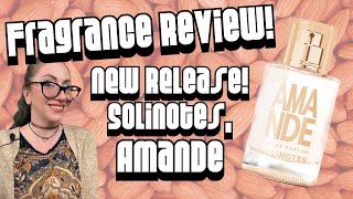 NEW FRAGRANCE REVIEW  Solinotes Paris Amande Almond Affordable Perfume  Beauty Review [upl. by Kos]