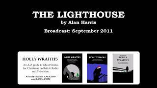 The Lighthouse by Alan Harris 2011 starring Paul Rhys [upl. by Ydissahc]