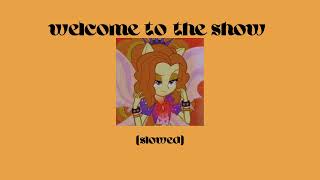 Welcome to the Show Slowed Dazzlings MLPEG  Rainbow Rocks [upl. by Renckens]