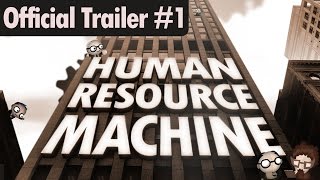 Human Resource Machine  Official Trailer 1 [upl. by Michaeline]