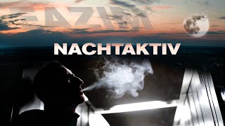 EAZIM  NACHTAKTIV Official Video [upl. by Hafinah]