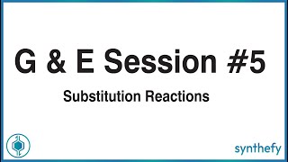 Organic Chemistry  GampE Session 5 Substitution Reactions [upl. by Oswal]