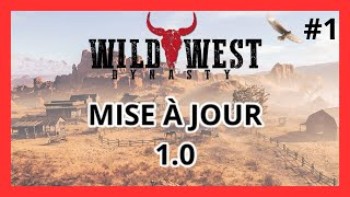 WILD WEST DYNASTY  Mise À Jour Version 10 Ep1 [upl. by Xenos734]