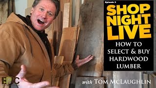 How to Select and Buy Hardwood Lumber with Tom McLaughlin [upl. by Heger]