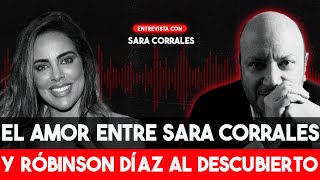 Amor prohibido Sara Corrales y la verdad detrás del escándalo con Róbinson Díaz [upl. by Florance]