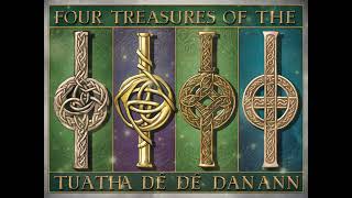 Four Treasures of the Tuatha Dé Danann [upl. by Mcmullan]